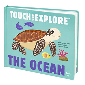 Touch and Explore: The Ocean by Nathalie Choux, Nathalie Choux, 9782745976192