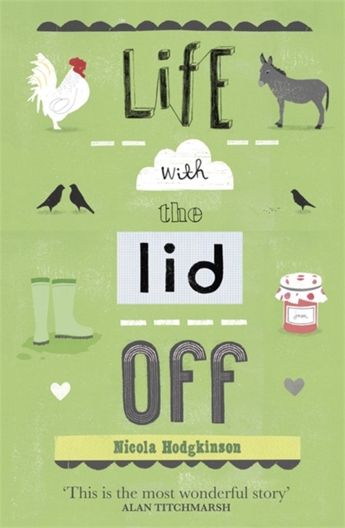 Life With The Lid Off by Nicola Hodgkinson, 9781409120025