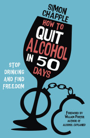 How to Quit Alcohol in 50 Days (Stop Drinking and Find Freedom) by Simon Chapple, 9781529357585