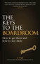 The Keys to the Boardroom (How to Get There and How to Stay There) by Jo Haigh, 9781780591735