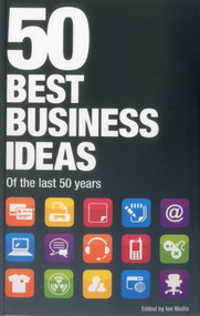 50 Best Business Ideas from the past 50 years by Ian Wallis, 9781854586902