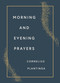 Morning and Evening Prayers by Cornelius Plantinga, 9780802878816