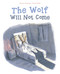 The Wolf Will Not Come - 9780764358760 by Myriam Ouyessad, Ronan Badel, 9780764358760