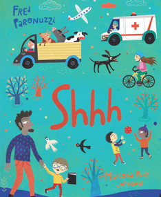 Shhh by Fred Paronuzzi, Mariana Ruiz Johnson, Camelozampa, 9780764361067