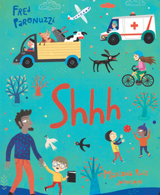Shhh by Fred Paronuzzi, Mariana Ruiz Johnson, Camelozampa, 9780764361067