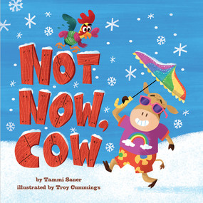 Not Now, Cow by Tammi Sauer, Troy Cummings, 9781419746291