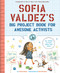 Sofia Valdez's Big Project Book for Awesome Activists by Andrea Beaty, David Roberts, 9781419749445