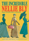 The Incredible Nellie Bly (Journalist, Investigator, Feminist, and Philanthropist) by Luciana Cimino, Sergio Algozzino, David Randall, 9781419750175