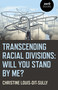 Transcending Racial Divisions (Will You Stand By Me?) by Christine Louis-Dit-Sully, 9781789041316