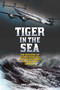 Tiger in the Sea (The Ditching of Flying Tiger 923 and the Desperate Struggle for Survival) by Eric Lindner, 9781493031566