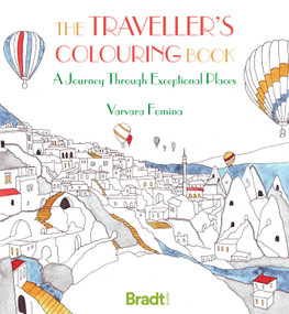 The Traveller's Colouring Book (A Journey through Exceptional Places) by Varvara Fomina, 9781784777951