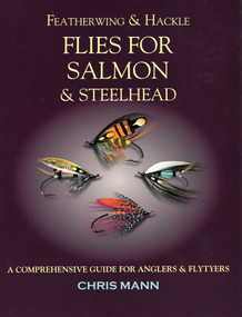 Featherwing & Hackle Flies for Salmon & Steelhead (A Comprehensive Guide for Anglers and Flytyers) - 9780811739894 by Chris Mann, 9780811739894