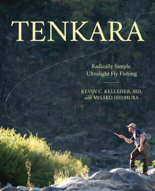 Tenkara (Radically Simple, Ultralight Fly Fishing) - 9781493049073 by Kevin Kelleher, M.D., Misako Ishimura, 9781493049073