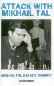 Attack with Mikhail Tal by Mikhail Tal, Iakov Damsky, 9781857440430