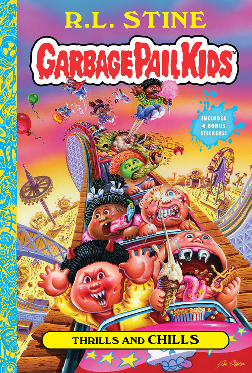 Thrills and Chills (Garbage Pail Kids Book 2) by R.L. Stine, Jeff Zapata, Joe Simko, 9781419743634
