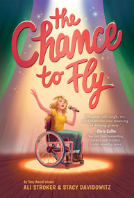The Chance to Fly (The Chance to Fly #1) (A Novel) by Ali Stroker, Stacy Davidowitz, 9781419743931