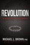 Revolution (An Urgent Call to a Holy Uprising) by Michael L. Brown, 9781629999593