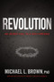 Revolution (An Urgent Call to a Holy Uprising) by Michael L. Brown, 9781629999593