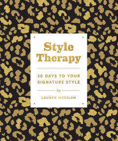 Style Therapy (30 Days to Your Signature Style) by Lauren Messiah, 9781419745461