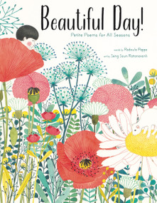 Beautiful Day! (Petite Poems for All Seasons) by Rodoula Pappa, Seng Soun Ratanavanh, 9781951836146