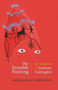 The invisible painting (My memoir of Leonora Carrington) by Gabriel Weisz Carrington, Paul De Angelis, Jonathan P. Eburne, 9781526153937