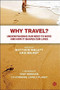 Why Travel? (Understanding our Need to Move and How it Shapes our Lives) - 9781529216370 by Matthew Niblett, Kris Beuret, 9781529216370