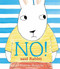 No! Said Rabbit by Marjoke Henrichs, Marjoke Henrichs, 9781682632949