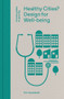 Healthy Cities? (Design for Well-being) by Tim Townshend, 9781848223301