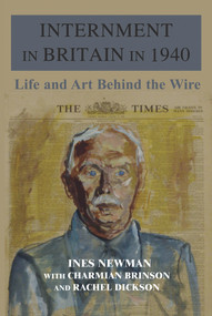 Internment in Britain in 1940 (Life and Art Behind the Wire) - 9781912676484 by Charmian Brinson, Ines Newman, Rachel Dickson
