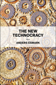The New Technocracy by Anders Esmark, 9781529200881