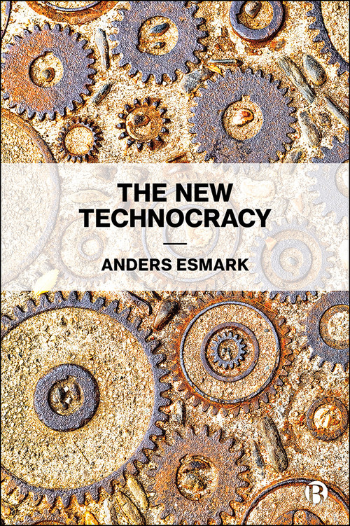 The New Technocracy by Anders Esmark, 9781529200881