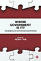 Whose Government Is It? (The Renewal of State-Citizen Cooperation) by Carol Packham, Zoraida Mendiwelso-Bendek, Marjorie Mayo, Jane Roberts, Matthew Flinders, James Sloam, Marian Barnes, Marilyn Taylor, Graham Smith, David Blunkett, Simon Burall, Anna Coote, Nick Pearce, Henry B. Tam, 9781529200935