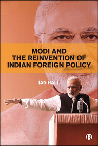 Modi and the Reinvention of Indian Foreign Policy - 9781529204629 by Ian Hall, 9781529204629