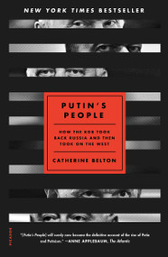 Putin's People (How the KGB Took Back Russia and Then Took On the West) - 9781250787323 by Catherine Belton, 9781250787323