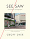See/Saw (Looking at Photographs) by Geoff Dyer, 9781644450444