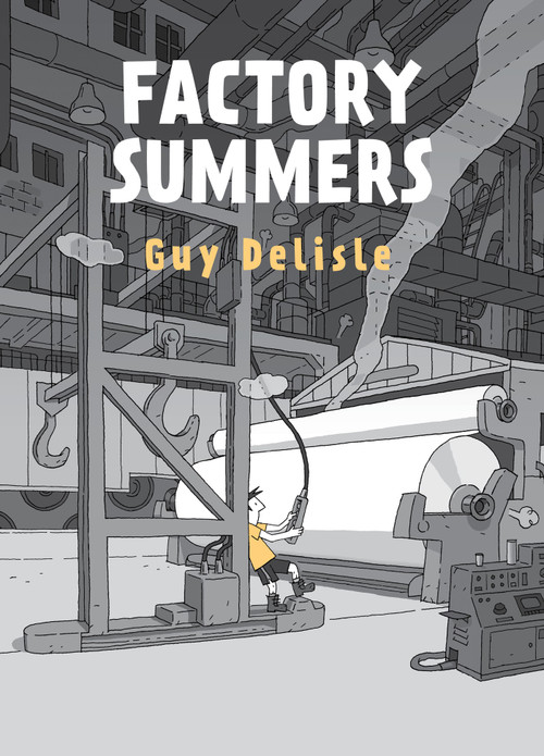 Factory Summers by Guy Delisle, Helge Dascher, Rob Aspinall, 9781770464599