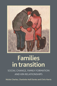 Families in transition (Social change, family formation and kin relationships) - 9781861347886 by Nickie Charles, Charlotte Davies, Chris Harris, 9781861347886