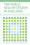 The public health system in England by David J. Hunter, Linda Marks, Katherine Smith, 9781847424624