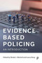 Evidence Based Policing (An Introduction) by Renée J. Mitchell, Laura Huey, 9781447339755