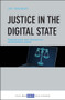 Justice in the Digital State (Assessing the Next Revolution in Administrative Justice) by Joe Tomlinson, 9781447340171