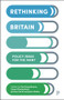 Rethinking Britain (Policy Ideas for the Many) by Patrick Allen, Francis Green, Jane Lethbridge, Kate Pickett, Pauline Allen, Leslie Huckfield, Ian Gough, Howard Reed, Stewart Lansley, Beth Stratford, Johnna Montgomerie, Keith Ewing, Richard Murphy, Mary-Ann Stephenson, Sue Konzelmann, Susan Himmelweit, Jeremy  Smith, John Weeks, 9781447352525
