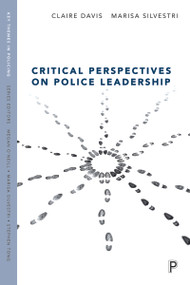 Critical Perspectives on Police Leadership by Claire Davis, Marisa Silvestri, 9781447349648
