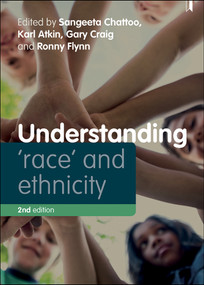 Understanding 'Race' and Ethnicity (Theory, History, Policy, Practice) by Samara Linton, Baljinder Virk, Bankole Cole, Uvanney Maylor, Frank Keating, Maria  Berghs, Simon M  Dyson, Laia Becares, Marilyn Roth, Saffron Karlsen, Harris Beider, Gina Netto, Katy Wright, Ian Law, Sangeeta Chattoo, Karl Atkin, Gary Craig, Ronny Flynn, 9781447339663