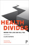 Health Divides (Where You Live Can Kill You) by Clare Bambra, 9781447330356