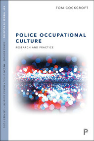 Police Occupational Culture (Research and Practice) by Tom Cockcroft, 9781447337119