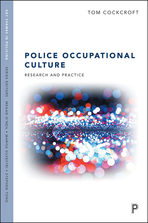Police Occupational Culture (Research and Practice) by Tom Cockcroft, 9781447337119