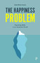The Happiness Problem (Expecting Better in an Uncertain World) by Sam Wren-Lewis, 9781447353553