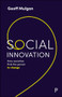 Social Innovation (How Societies Find the Power to Change) by Geoff Mulgan, 9781447353799