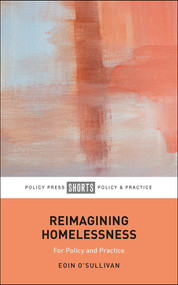 Reimagining Homelessness (For Policy and Practice) by Eoin O'Sullivan, 9781447353515