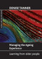 Managing the ageing experience (Learning from older people) by Denise Tanner, 9781861348852